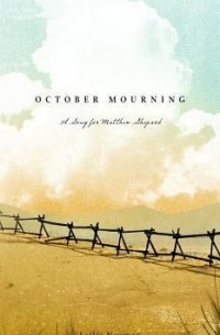 October Mourning: A Song for Matthew Shepard