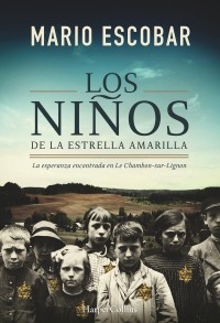 Марио Эскобар - LOS NIÑOS DE LA ESTRELLA AMARILLA