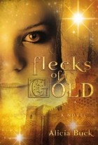 Alicia Buck - Flecks of Gold