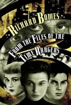Richard Bowes - From the Files of the Time Rangers