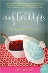 Овидия Ю - Aunty Lee's Delights: A Singaporean Mystery