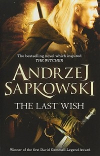 Анджей Сапковский - The Last Wish