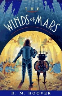 Хелен Мэри Хувер - The Winds of Mars
