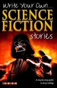 Тиш Фарелл - Write Your Own Science Fiction Story