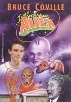 Брюс Ковилл - I Was A Sixth Grade Alien