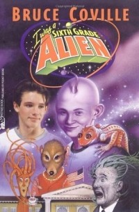 Брюс Ковилл - I Was A Sixth Grade Alien