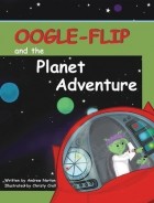 Andrew J. Norton - Oogle-Flip and the Planet Adventure