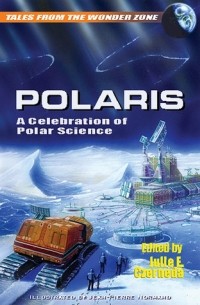 Джулия Чернеда - Polaris: A Celebration of Polar Science