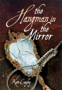 Кейт Кейли - The Hangman in the Mirror