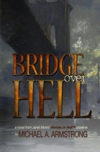 Michael A. Armstrong - Bridge Over Hell