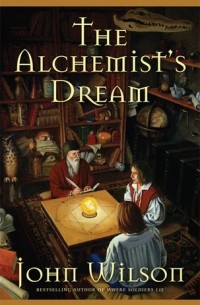 Джон Уилсон - The Alchemist’s Dream