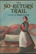 Соня Левитин - The No-Return Trail