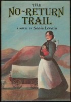 Соня Левитин - The No-Return Trail