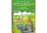 Джулиус Лестер - The Knee-High Man and Other Tales