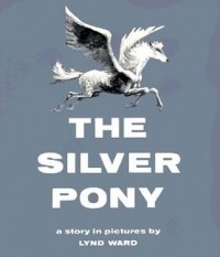 Линд Уорд - The Silver Pony