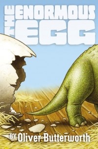 Оливер Баттеруорт - The Enormous Egg