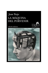 Juan Trejo - La máquina del porvenir