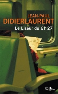 Жан-Поль Дидьелоран - Le Liseur du 6h27
