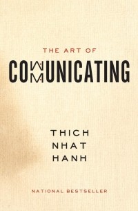 Тик Нат Хан - The Art of Communicating