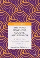 Jonathan Schorsch - The Food Movement, Culture, and Religion: A Tale of Pigs, Christians, Jews and Politics