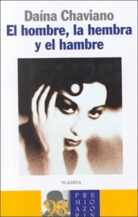 Daína Chaviano - El hombre, la hembra y el hambre