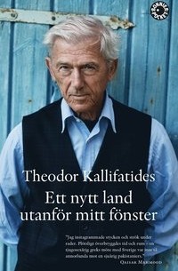 Теодор Каллифатидес - Ett nytt land utanför mitt fönster