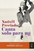 Нативель Пресьядо - Canta solo para mí
