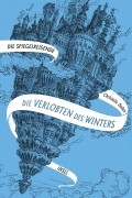 Die Spiegelreisende: Die Verlobten des Winters