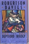 Robertson Davies - The Deptford Trilogy (сборник)