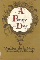 Уолтер де ла Мар - A Penny a Day