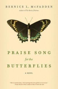 Bernice L. McFadden - Praise Song for the Butterflies