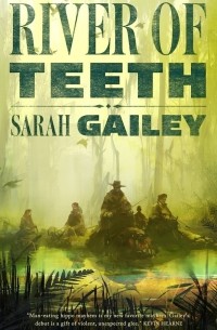 Sarah Gailey - River of Teeth