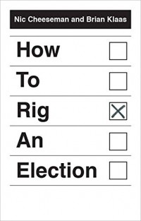  - How to Rig an Election