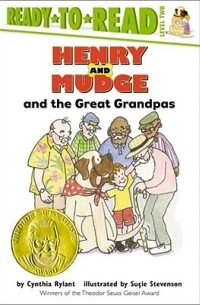 Синтия Райлант - Henry and Mudge and the Great Grandpas