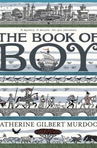 Кэтрин Гилберт Мердок - The Book of Boy, written
