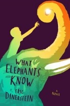 Эрик Динерштейн - What Elephants Know