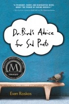 Эван Роскос - Dr. Bird’s Advice for Sad Poets