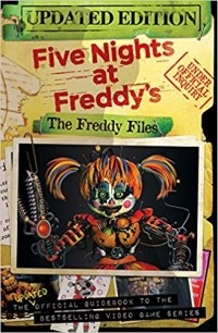 Скотт Коутон - The Freddy Files: Updated Edition (Five Nights At Freddy's)