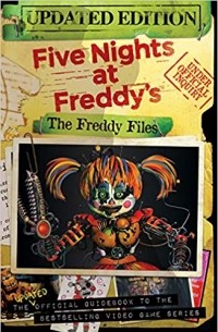 Скотт Коутон - The Freddy Files: Updated Edition (Five Nights At Freddy's)
