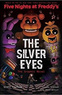  - The Silver Eyes (Five Nights at Freddy's Graphic Novel #1)