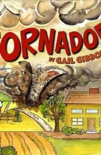 Gail Gibbons - Tornadoes!