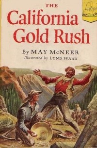 May McNeer - The California Gold Rush