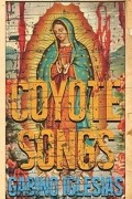 Gabino Iglesias - Coyote Songs