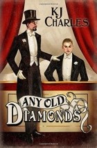 К. Дж. Чарльз - Any Old Diamonds
