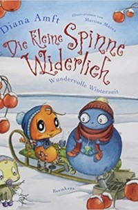 Diana Amft - Die kleine Spinne Widerlich - Wundervolle Winterzeit