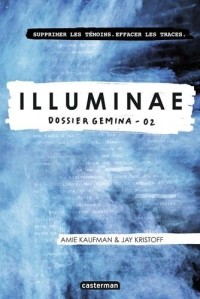 Amie Kaufman, Jay Kristoff - Illuminae: Dossier Gemina