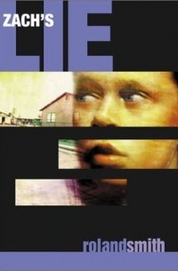 Роланд Смит - Zach's Lie