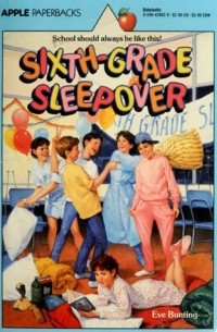 Ив Бантинг - Sixth-Grade Sleepover