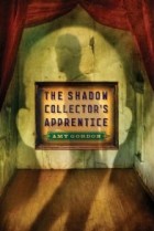 Эми Гордон - The Shadow Collector's Apprentice