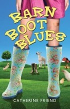 Кэтрин Френд - Barn Boot Blues